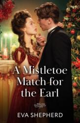 A Mistletoe Match For The Earl (ISBN: 9780263345445)