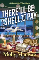 There'll Be Shell to Pay (ISBN: 9781496744302)