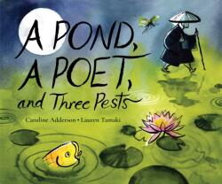 A Pond, a Poet, and Three Pests (ISBN: 9781773068930)