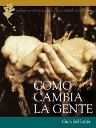 Como Cambia La Gente Guia del Lider (ISBN: 9781935273073)