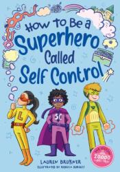 How to Be a Superhero Called Self-Control 2nd edition (ISBN: 9781805017554)
