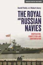 The Royal and Russian Navies (ISBN: 9781526184597)