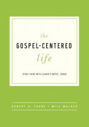 The Gospel-Centered Life (ISBN: 9781942572916)
