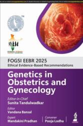 FOGSI EEBR 2025: Ethical Evidence-Based Recommendations: Genetics in Obstetrics and Gynecology (ISBN: 9789366166933)