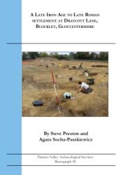A Late Iron Age to Late Roman Settlement at Draycott Lane, Blockley, Gloucestershire (ISBN: 9781911228738)
