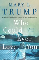 Who Could Ever Love You (ISBN: 9781250278470)