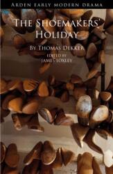 The Shoemakers' Holiday (ISBN: 9781474277532)