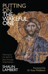 Putting on the Wakeful One (ISBN: 9781909728462)
