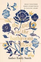 The GIRL ON THE BATHROOM FLOOR ITPE (ISBN: 9781400353347)