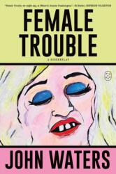 Female Trouble (ISBN: 9781250371256)