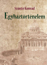 EGYHÁZTÖRTÉNELEM (ISBN: 9786155147418)