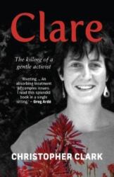 Clare: The Killing of a Gentle Activist (ISBN: 9780624092803)
