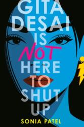 Gita Desai Is Not Here to Shut Up (ISBN: 9780593463185)