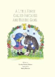 A Little Horse Called Pancakes and the Big Game (ISBN: 9781990956423)