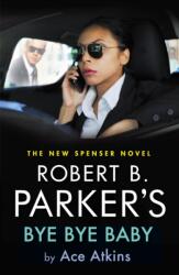 Robert B. Parker's Bye Bye Baby (ISBN: 9780857304995)