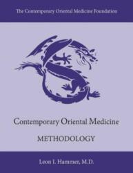 Contemporary Oriental Medicine: Methodology (ISBN: 9781667847566)