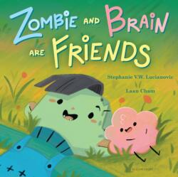 Zombie and Brain Are Friends (ISBN: 9781547613625)