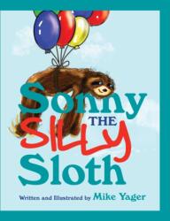 Sonny the Silly Sloth (ISBN: 9781734099119)