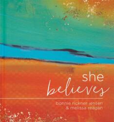She Believes. . . : Gift Book (ISBN: 9781546014522)