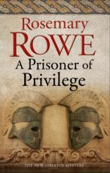A Prisoner of Privilege (ISBN: 9781780296135)