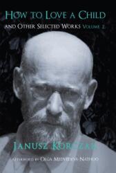 How to Love a Child and Other Selected Works, Volume 2 (ISBN: 9781912676019)