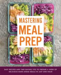 Mastering Meal Prep (ISBN: 9781612438412)