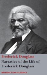 Narrative of the Life of Frederick Douglass, An American Slave (ISBN: 9781781394373)