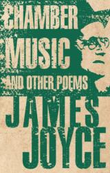 Chamber Music and Other Poems (ISBN: 9781847495853)