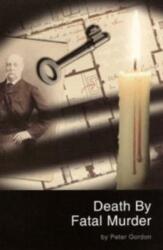 Death by Fatal Murder (ISBN: 9780856762925)