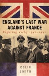 England's Last War Against France (ISBN: 9780753827055)