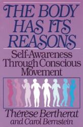 Body Has Its Reasons - Carol Bernstein, Therese Bertherat (ISBN: 9780892812981)