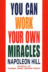 You Can Work Your Own Miracles (ISBN: 9780449911778)