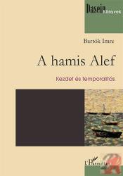 A HAMIS ALEF - KEZDET ÉS TEMPORALITÁS (ISBN: 9789632368658)
