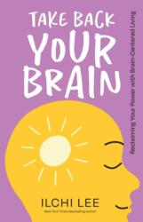 Take Back Your Brain (ISBN: 9781947502338)