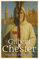Gilbert of Chester (ISBN: 9781917673280)