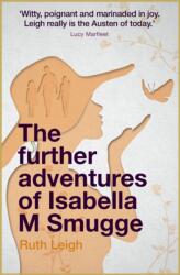 The Further Adventures of Isabella M Smugge (ISBN: 9781912726820)