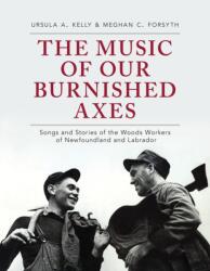 The Music of Our Burnished Axes (ISBN: 9781894725408)