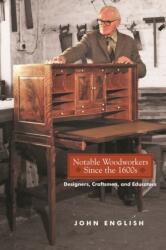 Notable Woodworkers Since the 1600s (ISBN: 9781610354097)