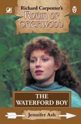 Robin of Sherwood - The Waterford Boy (ISBN: 9780722355541)