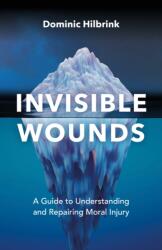 Invisible Wounds (ISBN: 9781837962440)