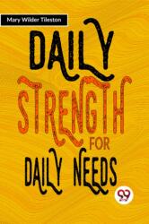 Daily Strength For Daily Needs (ISBN: 9789357487344)