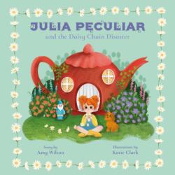 JULIA PECULIAR AND THE DAISY CHAIN DISASTER (ISBN: 9781915200938)