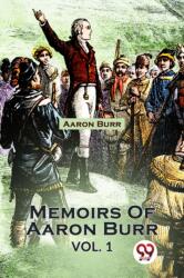 Memoirs Of Aaron Burr vol. -1 (ISBN: 9789358711301)