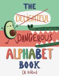 The Dangerous Alphabet Book (ISBN: 9781662620898)