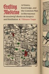 Crafting Medicine (ISBN: 9780226840604)