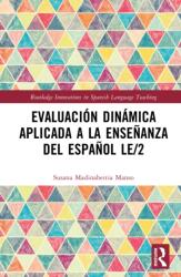 Evaluacion dinamica aplicada a la ensenanza del espanol LE/2 (ISBN: 9781032687896)