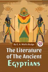 The Literature Of The Ancient Egyptians (ISBN: 9789357489881)