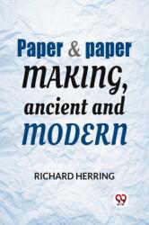 Paper & Paper Making, Ancient And Modern (ISBN: 9789358718614)