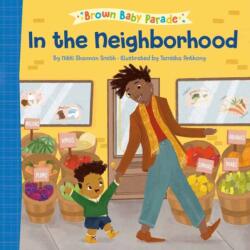 In the Neighborhood: A Brown Baby Parade Book (ISBN: 9780593566053)