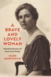 A Brave and Lovely Woman (ISBN: 9780299342944)